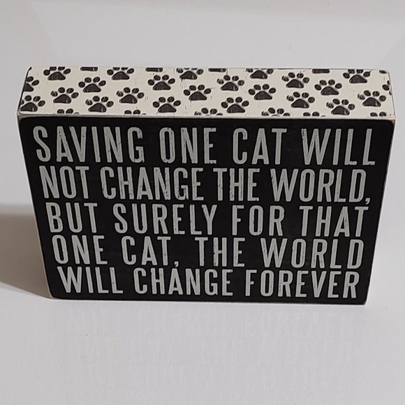 Primitives by Kathy - Saving One Cat Will Not Change the World - Picture 1 of 3